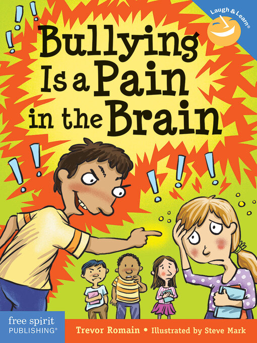 Title details for Bullying Is a Pain in the Brain by Trevor Romain - Available